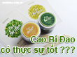 Cao bí đao có thực sự tốt